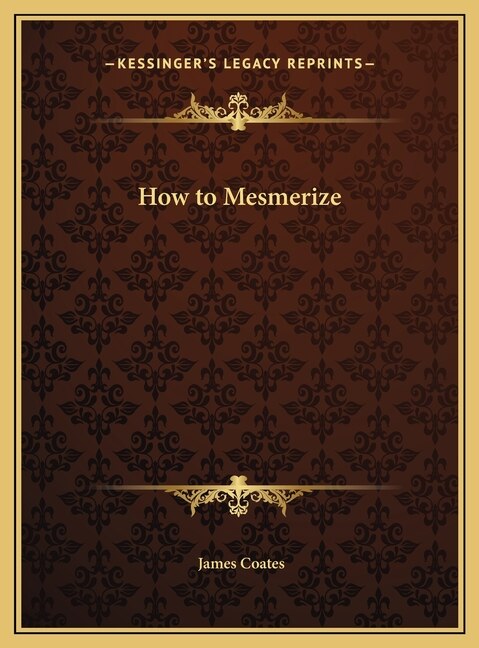 How to Mesmerize