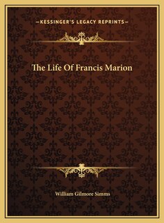 Front cover_The Life Of Francis Marion