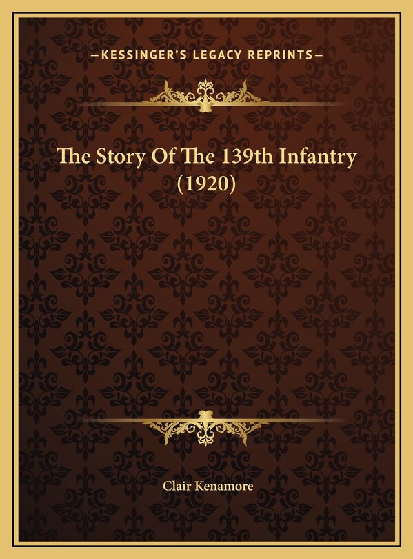 Front cover_The Story Of The 139th Infantry (1920)