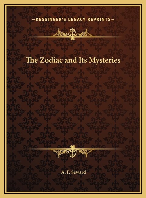 The Zodiac and Its Mysteries