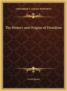 Front cover_The History and Origins of Druidism