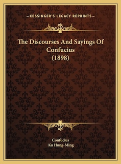 Front cover_The Discourses And Sayings Of Confucius (1898)