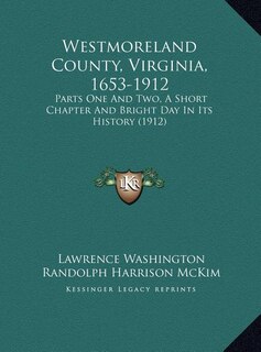 Front cover_Westmoreland County, Virginia, 1653-1912
