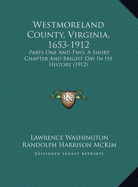 Front cover_Westmoreland County, Virginia, 1653-1912