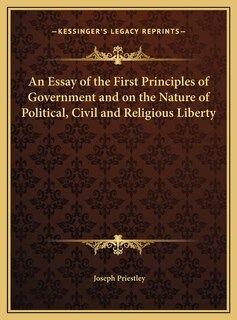 Front cover_An Essay of the First Principles of Government and on the Nature of Political, Civil and Religious Liberty