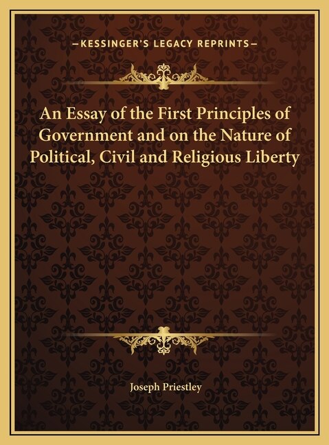 Front cover_An Essay of the First Principles of Government and on the Nature of Political, Civil and Religious Liberty