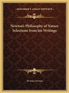 Front cover_Newton's Philosophy of Nature Selections from his Writings