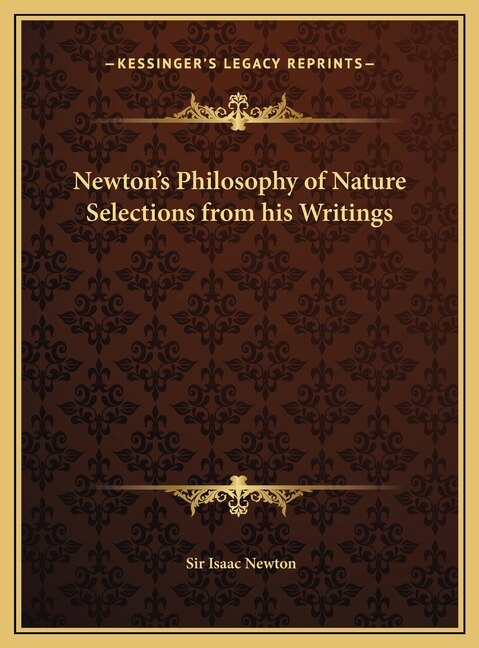 Front cover_Newton's Philosophy of Nature Selections from his Writings