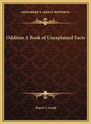 Oddities A Book of Unexplained Facts