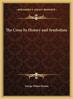 Couverture_The Cross Its History and Symbolism