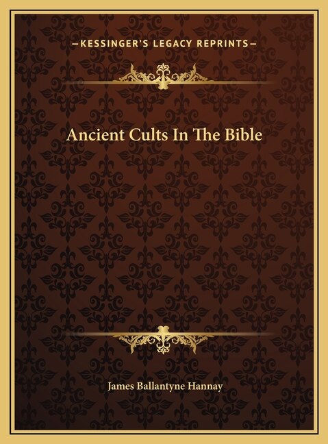 Front cover_Ancient Cults In The Bible