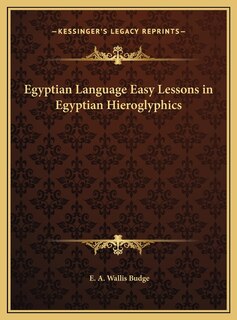 Front cover_Egyptian Language Easy Lessons in Egyptian Hieroglyphics