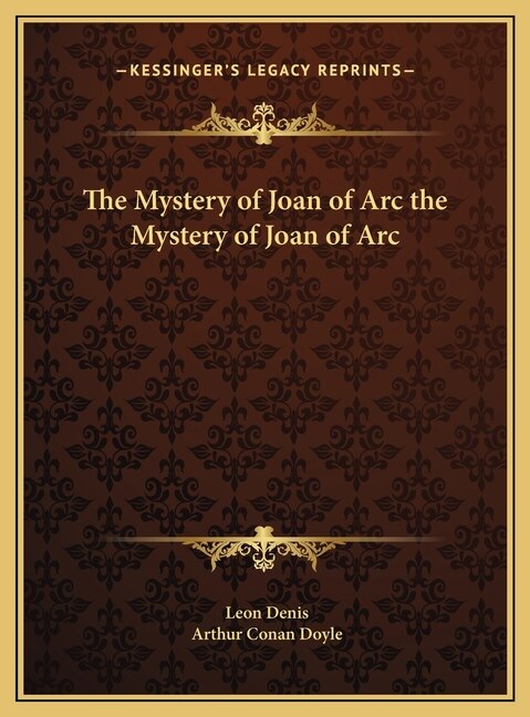 Front cover_The Mystery of Joan of Arc the Mystery of Joan of Arc