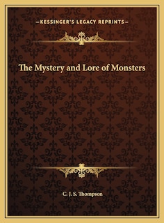 Front cover_The Mystery and Lore of Monsters