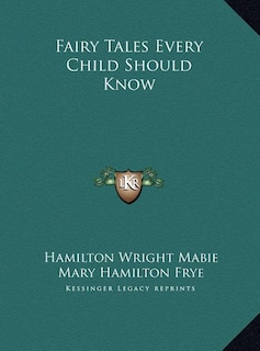 Front cover_Fairy Tales Every Child Should Know