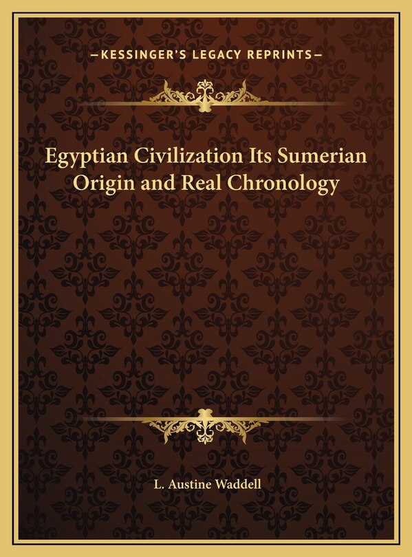 Front cover_Egyptian Civilization Its Sumerian Origin and Real Chronology