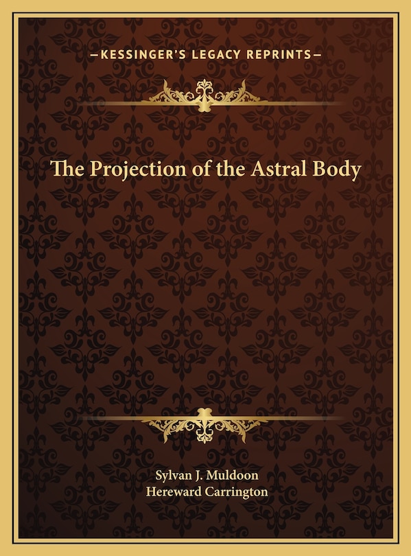 The Projection of the Astral Body
