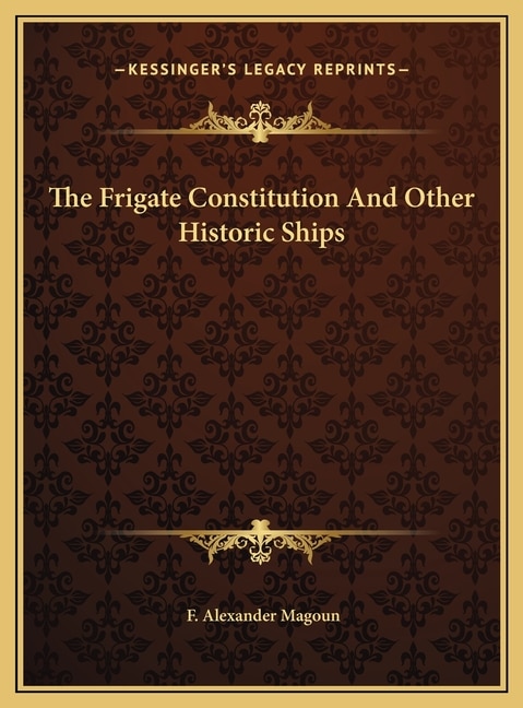 Front cover_The Frigate Constitution And Other Historic Ships