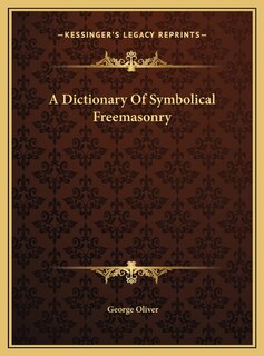 Front cover_A Dictionary Of Symbolical Freemasonry