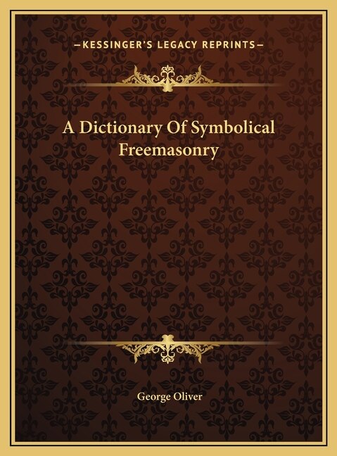 Front cover_A Dictionary Of Symbolical Freemasonry