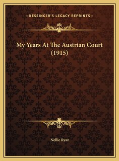 Couverture_My Years At The Austrian Court (1915)