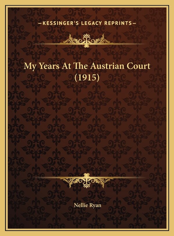 Couverture_My Years At The Austrian Court (1915)