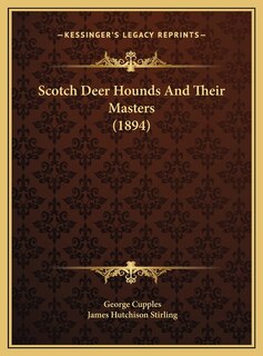 Front cover_Scotch Deer Hounds And Their Masters (1894)