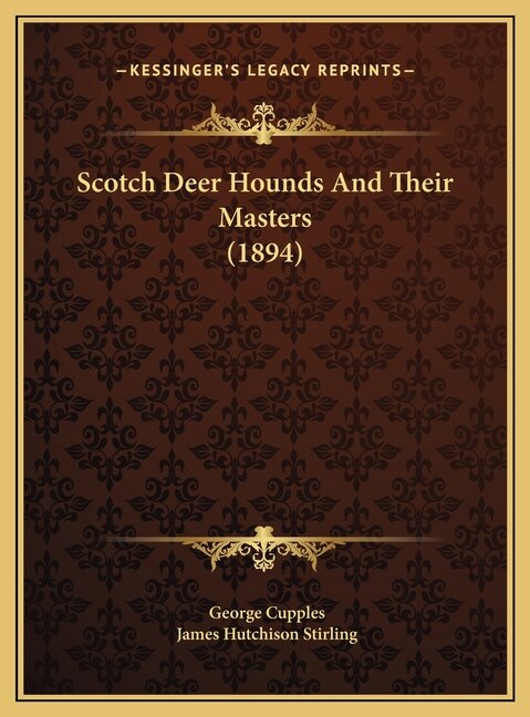 Front cover_Scotch Deer Hounds And Their Masters (1894)