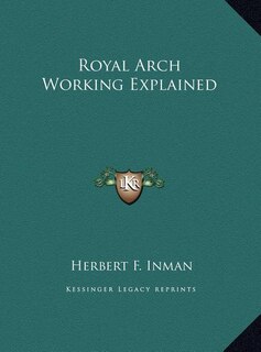 Front cover_Royal Arch Working Explained
