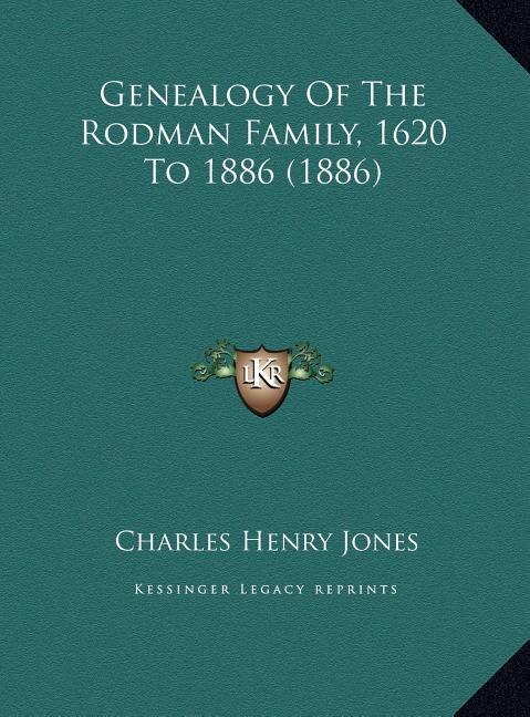 Front cover_Genealogy Of The Rodman Family, 1620 To 1886 (1886)
