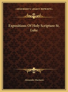 Front cover_Expositions Of Holy Scripture St. Luke