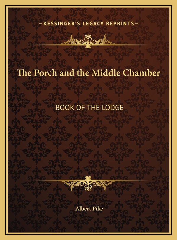The Porch and the Middle Chamber: Book of the Lodge