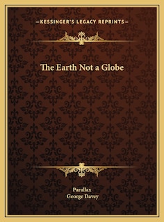 The Earth Not A Globe