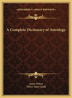 Front cover_A Complete Dictionary of Astrology