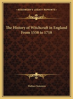 Couverture_The History of Witchcraft in England From 1558 to 1718