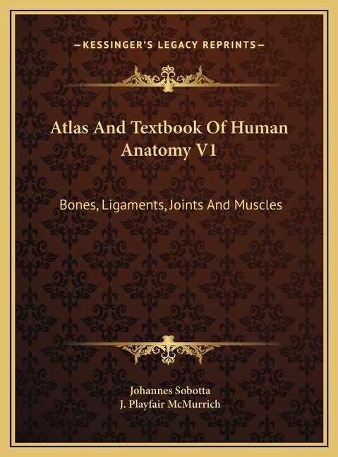 Front cover_Atlas And Textbook Of Human Anatomy V1