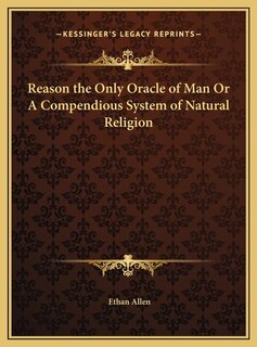 Front cover_Reason the Only Oracle of Man Or A Compendious System of Natural Religion