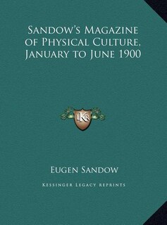 Front cover_Sandow's Magazine of Physical Culture, January to June 1900