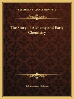 Front cover_The Story of Alchemy and Early Chemistry