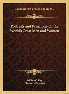 Couverture_Portraits and Principles Of the World's Great Men and Women
