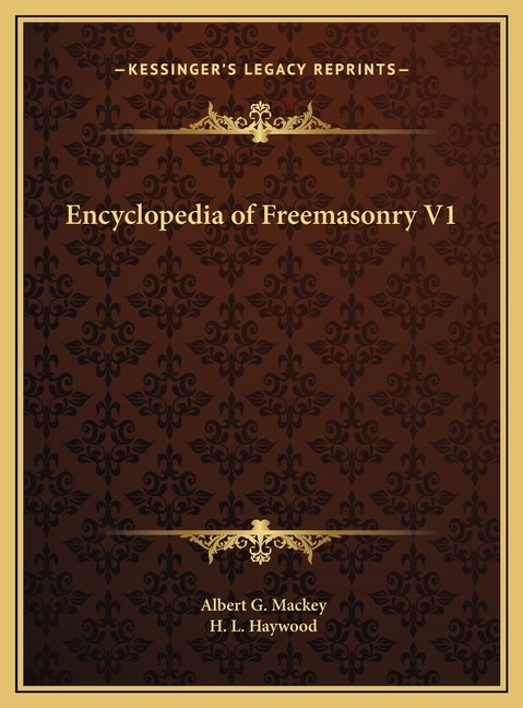 Front cover_Encyclopedia of Freemasonry V1