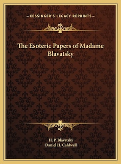 Front cover_The Esoteric Papers of Madame Blavatsky