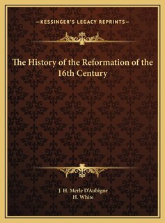 Front cover_The History of the Reformation of the 16th Century