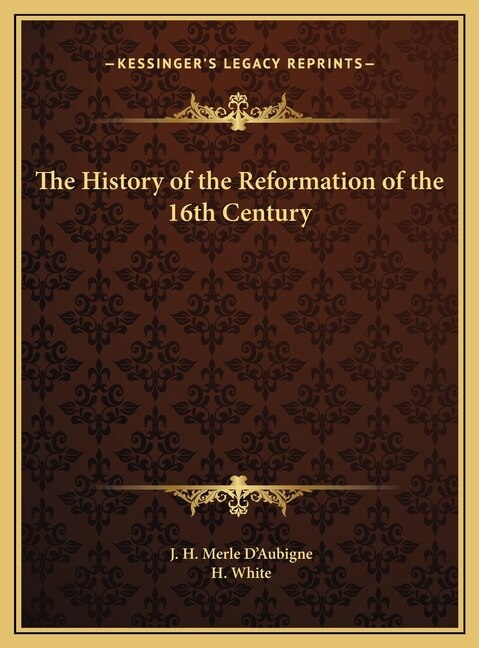 Front cover_The History of the Reformation of the 16th Century
