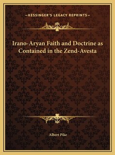 Couverture_Irano-Aryan Faith and Doctrine as Contained in the Zend-Avesta