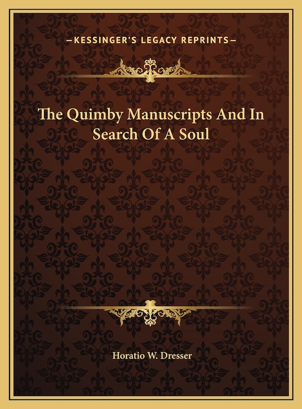 Front cover_The Quimby Manuscripts And In Search Of A Soul