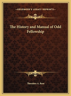 Couverture_The History and Manual of Odd Fellowship