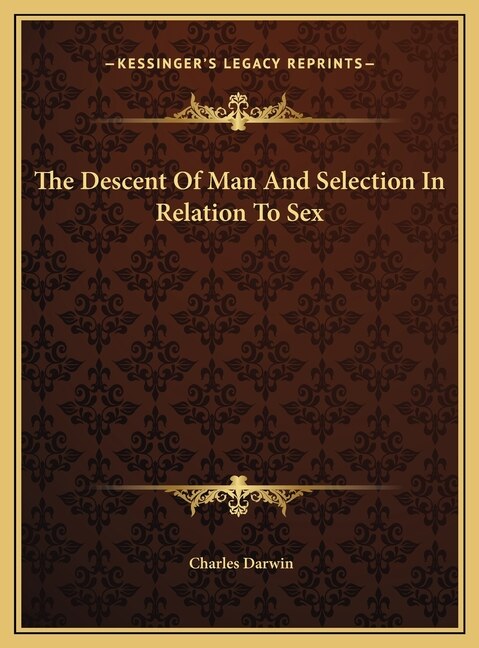 Couverture_The Descent Of Man And Selection In Relation To Sex