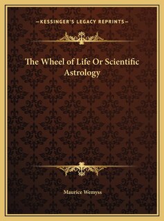 Front cover_The Wheel of Life Or Scientific Astrology