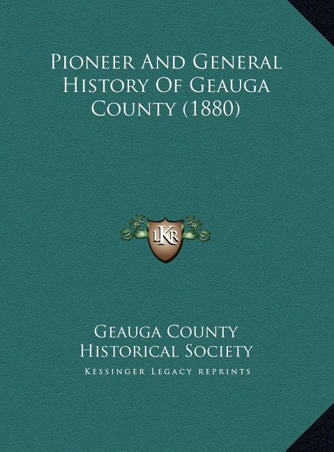 Front cover_Pioneer And General History Of Geauga County (1880)